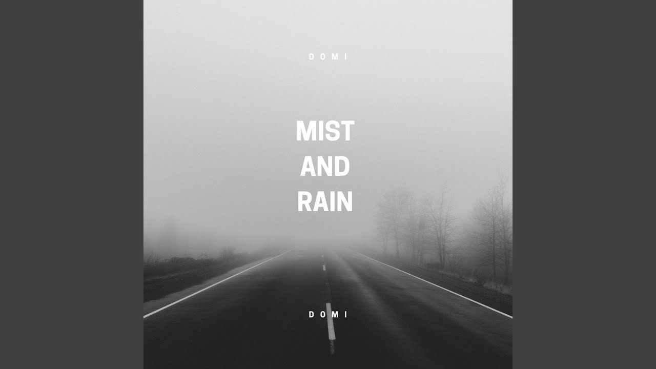 Mist and Rain