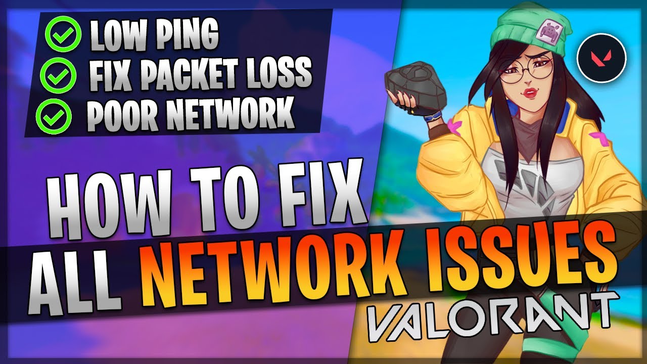 how to fix network issues in valorant