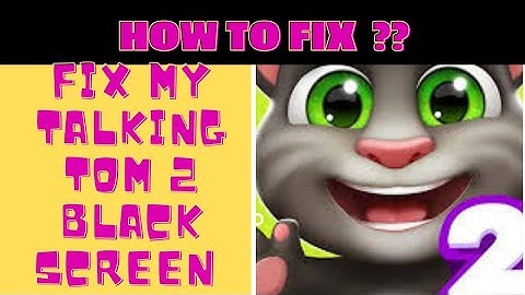 How To Fix My Talking Tom 2 Not Open Problem Android & Ios - My Talking Tom 2 App Not Working