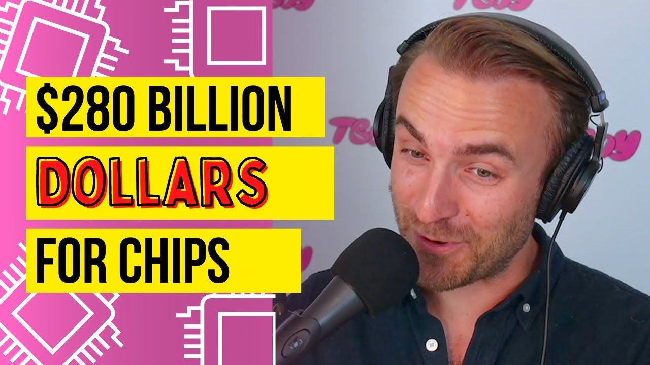 How the Senate's 280 Billion Chips bill beats China TBOY Pod YouTube
