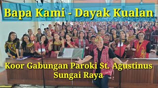 Bapa Kami ||  Gaya Dayak Kualan