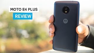 Moto E4 Plus Review