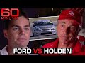 Ford vs Holden: Inside Australia's great racing rivalry | 60 Minutes Australia