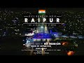 Raipur city               raipur 4k cinematic