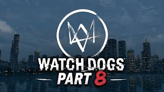Watch Dogs 1 ( Part 8 )