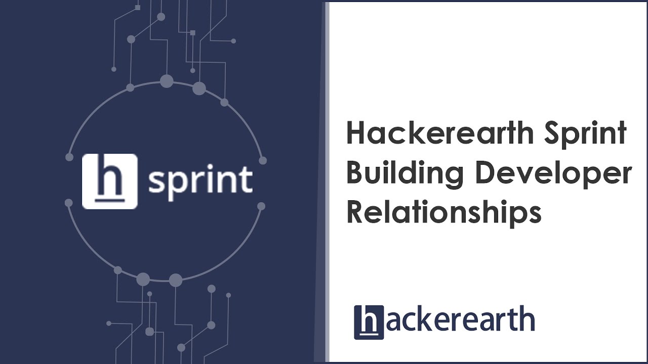 HackerEarth Sprint - Building Developer Relationships | Hackerearth