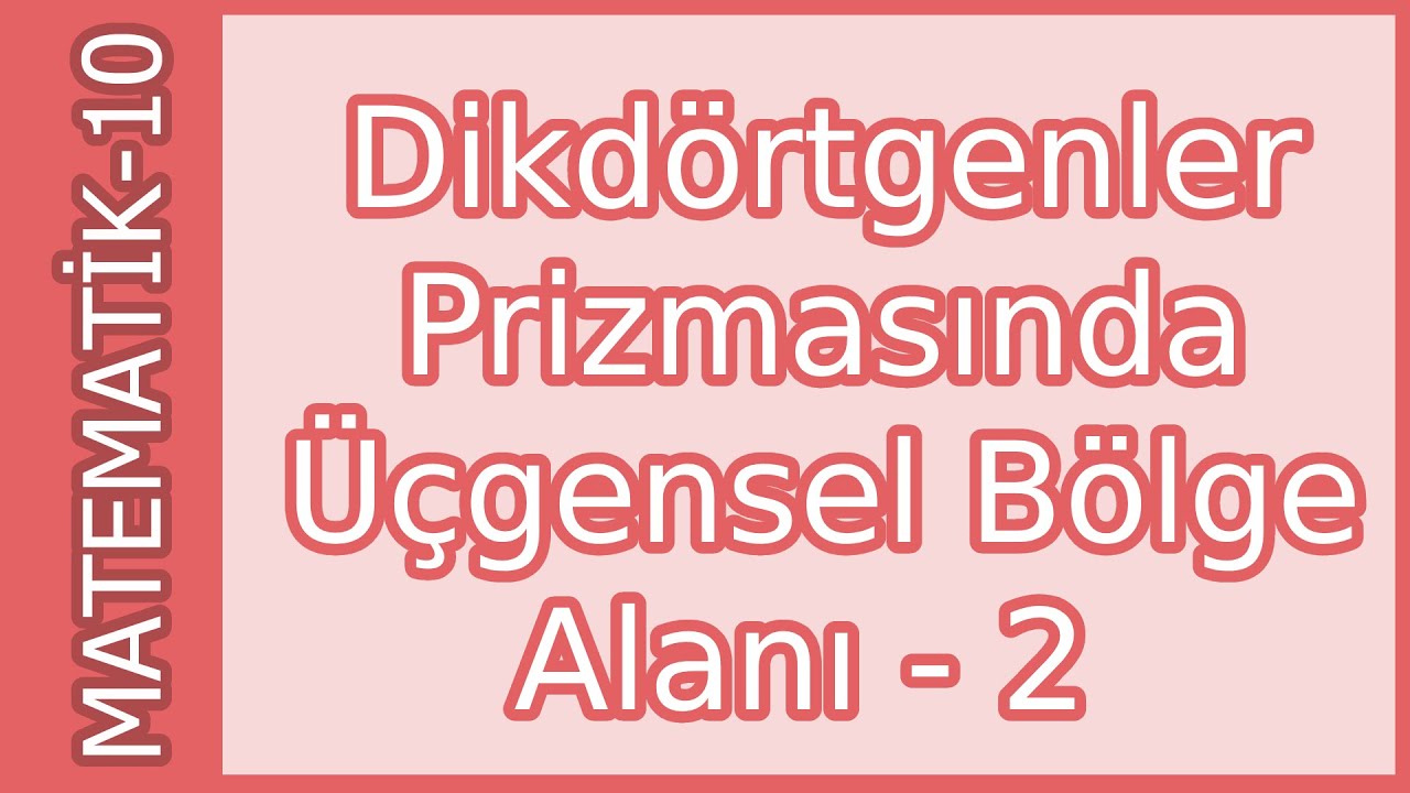 Dikdörtgenler Prizmasında Üçgensel Bölge Alanı - 2