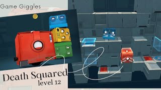 Death Squared 12