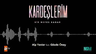 Alp Yenier & Gözde Öney | Kardeşlerim | Bir Nefes Kadar Resimi