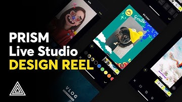 PRISM Live Studio Design Reel