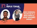 2nd wave, is it a biological war against India? An intense conversation with Maj.Gaurav Arya. #India