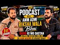 Gareeb Aadmi Ki Awaz | Riksha Driver Full Podcast with Amm Admi | Mr.WB Family