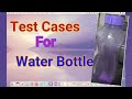 Test cases for Water bottle