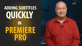 ADDING SUBTITLES QUICKLY USING PREMIERE PRO THEN USING IN VIMEO
