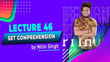 Python | Lecture 46 - Set Comprehension