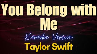 You Belong With Me - Taylor Swift (Karaoke)