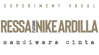 RESSA ft NIKE ARDILLA SANDIWARA CINTA MV ORIGINAL MUSIC HQ STEREO VOCAL