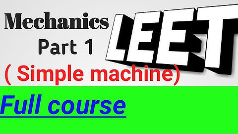 IPU Leet Mechanics|| Simple machine part 1 || by Lakshay sharma