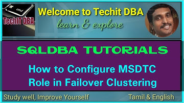 PART 24 HOW TO CONFIGURE MSDTC ROLE IN FAILOVER CLUSTERING(TAMIL) | TechIT DBA