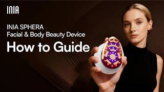 INIA SPHERA Facial & Body Beauty Device How to Guide