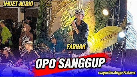 OPO SANGGUP  - Farhan || Joyo Karyo _Gelar Songo Glagah 2025