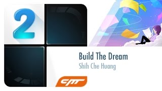 Video thumbnail of "Build The Dream - Shih Che Huang │Piano Tiles 2"