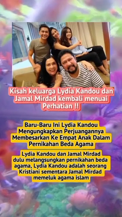 kisah keluarga Lydia Kandou dan Jamal Mirdad kembali menuai perhatian