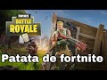 Patata de fortnite primera parte//Galaxybaby