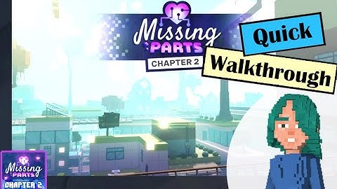 Missing Parts: Chapter 2 [The Sandbox All Quests Walkthrough]