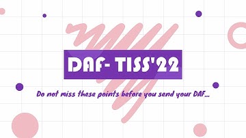 Be sure not to miss these points, before submitting your DAF (TISS