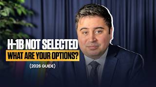 H-1B NOT SELECTED What Are Your Real Options? (2026 Guide)