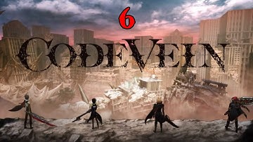 Code Vein // No Commentary // Part 6 // Full Playthrough