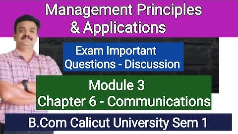 Management Principles and Applications/Chapter 6 Communication/Calicut University B.Com