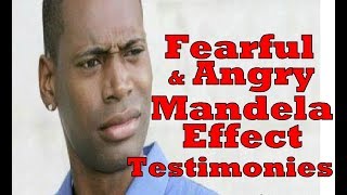 Fearful & Angry Mandela Effect Testimonies - PART 20