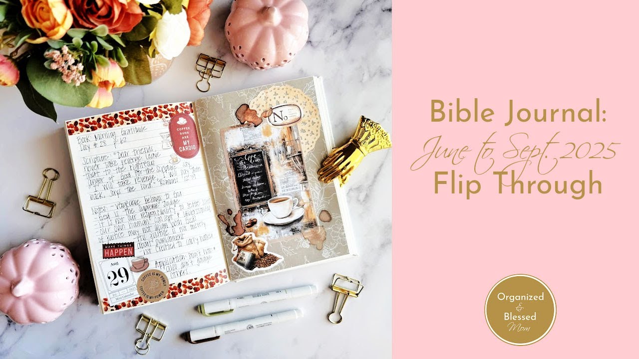 Bible Journal: June to Sept 2025 Flip Through