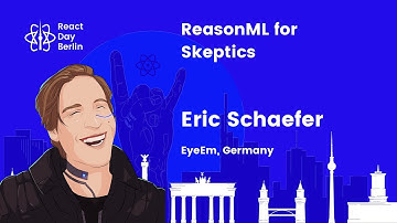 ReasonML for Skeptics - Eric Schaefer