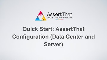 Quickstart: AssertThat Configuration for Jira Data Center / Server