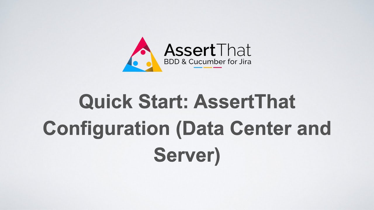 Quickstart: AssertThat Configuration for Jira Data Center / Server