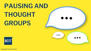 Pausing And Thought Groups