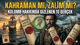 Kahraman mı, Zalim mi? Kristof Kolomb Hakkında Gizlenen 10 Gerçek