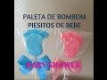 Paleta De Bombon Piesitos De Bebe/Baby Shower/Tutorial - Madelin's Cakes