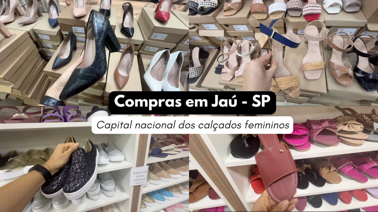 Um dia de compras em Jaú - SP,  a capital nacional dos sapatos femininos, promoção e muito mais!