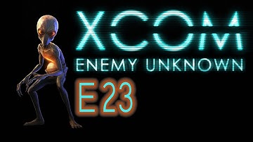 X-COM Enemy Unknown - E23 - Back In The Saddle - NEW RECRUITS!