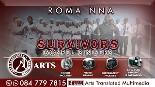 Roma Nna by SURVIVORS GOSPEL SINGERS