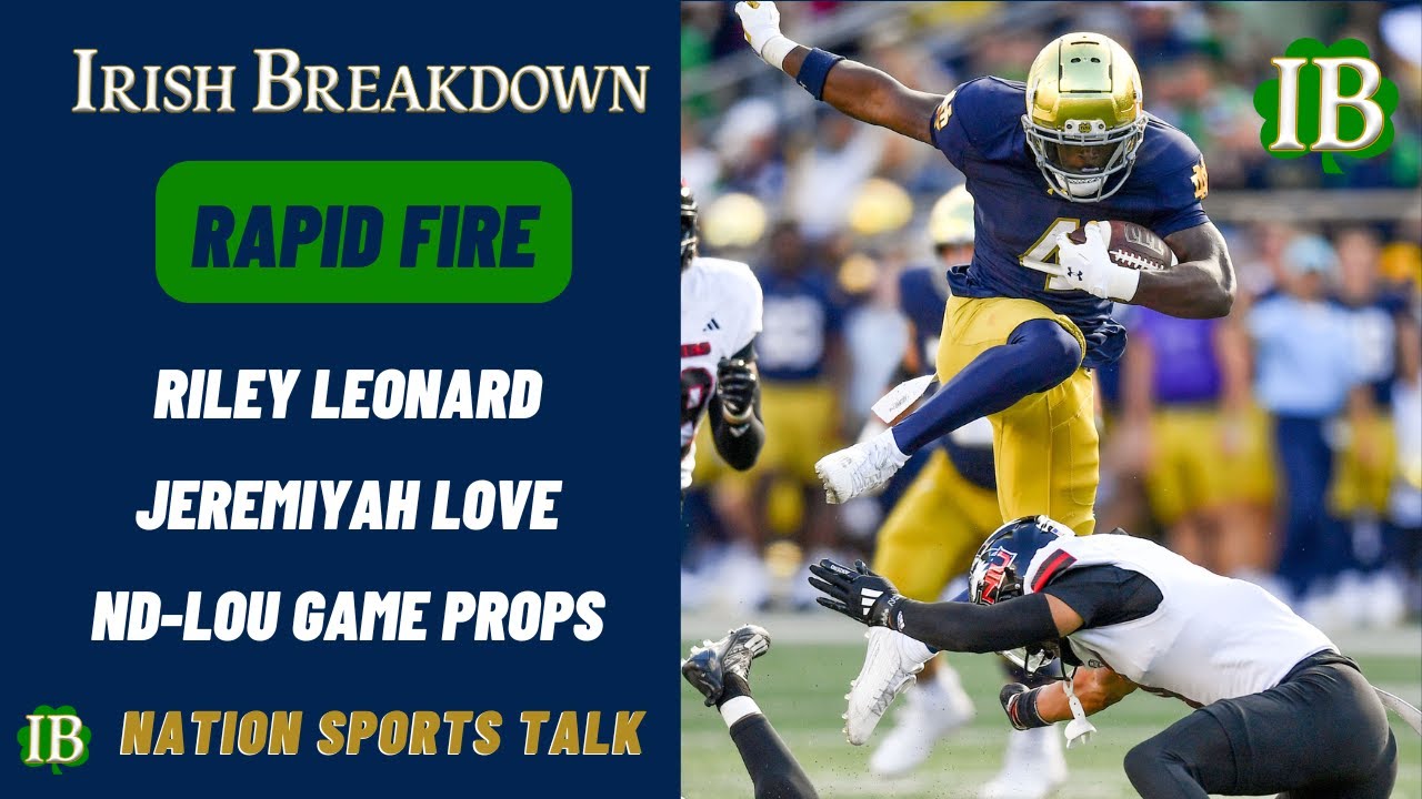 Rapid Fire Riley Leonard Jeremiyah Love Notre Dame Louisville Game rapid-fire-riley-leonard-jeremiyah-love-notre-dame-louisville-game