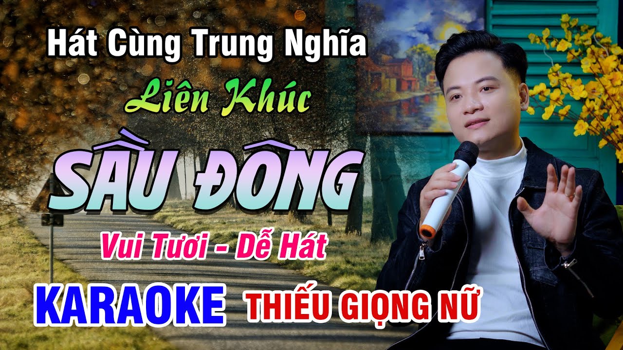 KARAOKE SONG CA | Liên Khúc SẦU ĐÔNG | Nhạc Vui Tươi, Dễ Hát - Thiếu Giọng Nữ | 4K