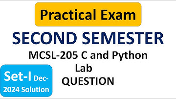 MCSL205 Practical Exam Lab | Set 1 | Viva Question | C and Python Lab | Dec-2024 Question Solution
