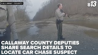 CALLAWAY COUNTY DEPUTIES SHARE SEARCH DETAILS IN EFFORT TO LOCATE CAR CHASE SUSPECT