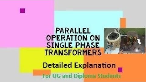 Parallel Operation on Single Phase Transformer Laboratory Experiments Detailed Explanation