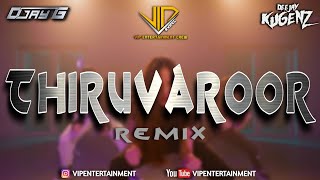 Thiruvaroor - DJay G Ft DJ Kugenz  - ViPEC™2024
